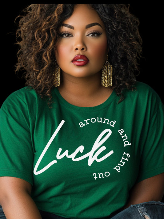 Luck around and Find Out
