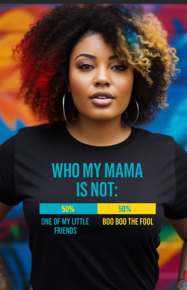 My Mama is Not